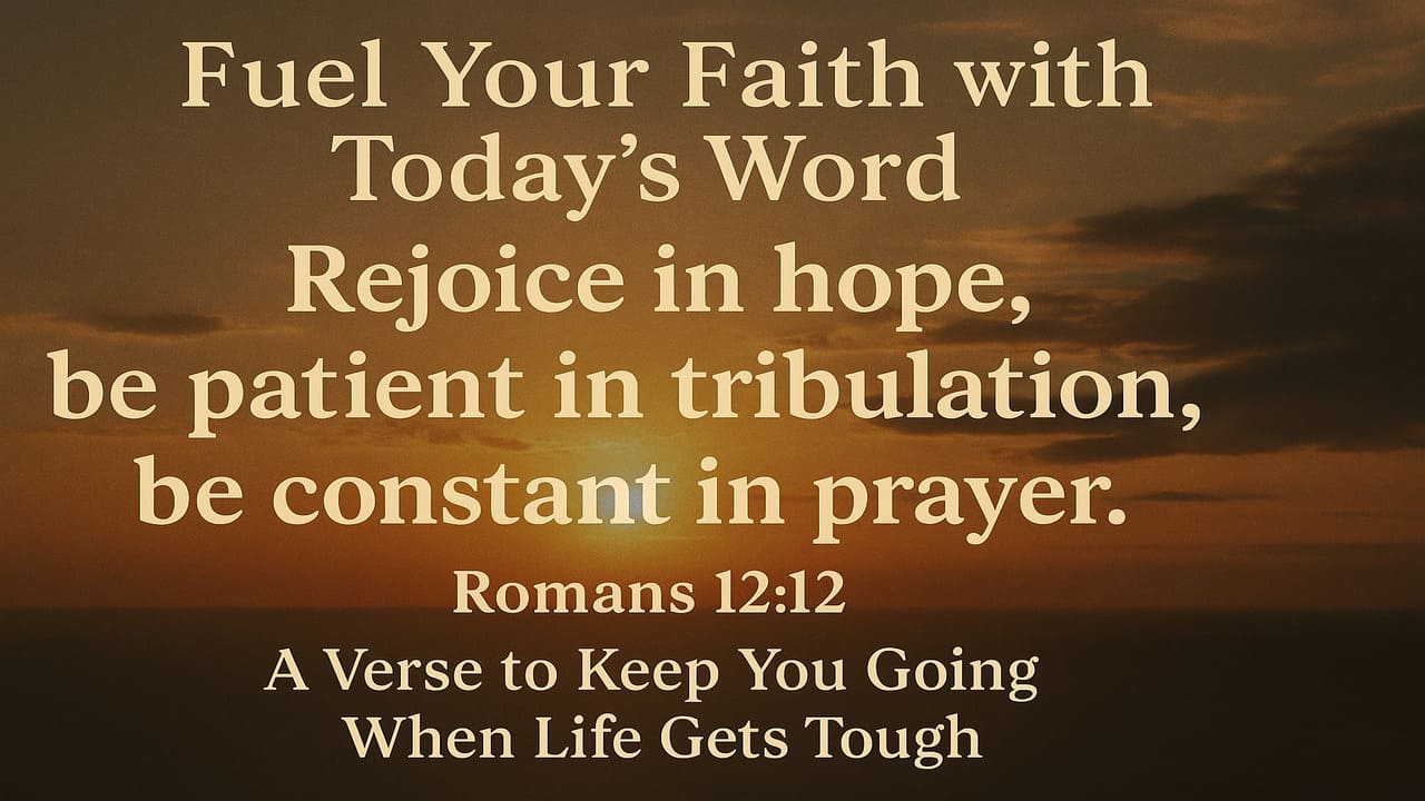 Fuel Your Faith with Today’s Word A Verse to Keep You Going When Life Gets Tough