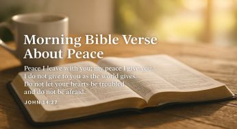 Morning Bible Verse About Peace: Letting God Calm Your Heart Today